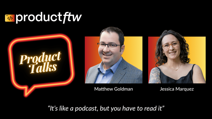 Product Talks with Jessica Marquez - ProductFTW #39
