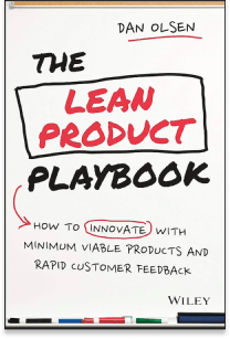The Lean Product Playbook: How to Innovate with Minimum Viable Products and Rapid Customer Feedback by Dan Olsen book cover