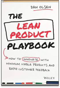 The Lean Product Playbook: How to Innovate with Minimum Viable Products and Rapid Customer Feedback by Dan Olsen book cover