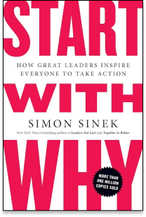 Start With Why: How Great Leaders Inspire Everyone to Take Action by Simon Sinek book cover